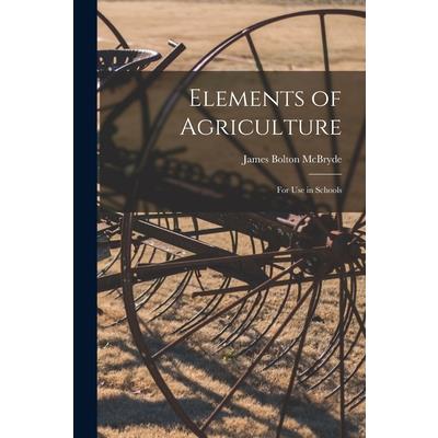 Elements of Agriculture; For use in Schools