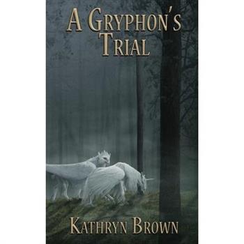 A Gryphon’s Trial