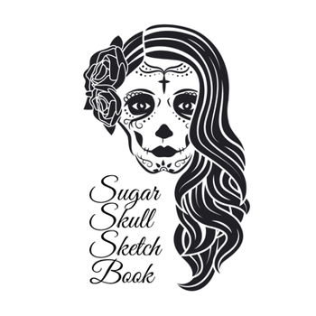 Sugar Skull Sketch Book