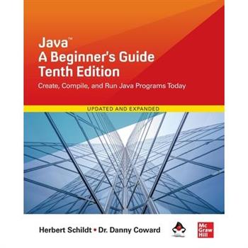 Java: A Beginner's Guide, Tenth Edition