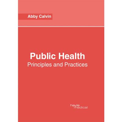 Public Health: Principles and Practices