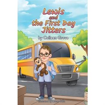 Lewis and the First Day Jitters