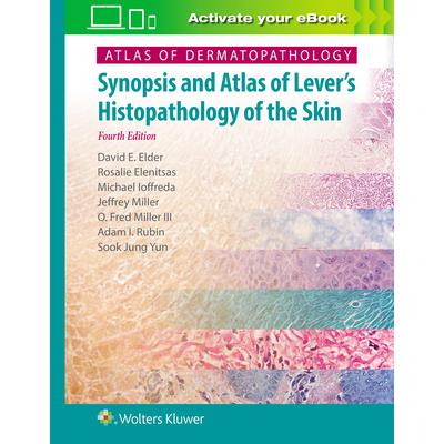 Atlas of DermatopathologySynopsis and Atlas of Lever’s Histopathology of the Skin