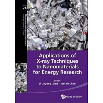 Applications of X-ray Techniques to Nanomaterials for Energy Research