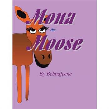 Mona The Moose
