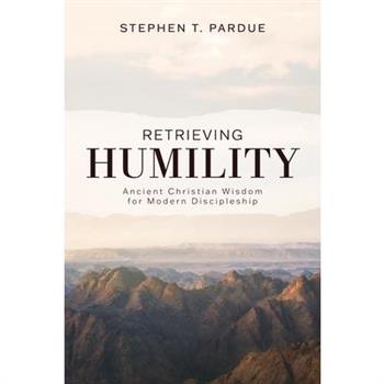 Retrieving Humility
