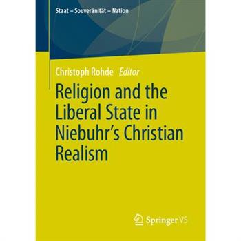 Religion and the Liberal State in Niebuhr’s Christian Realism