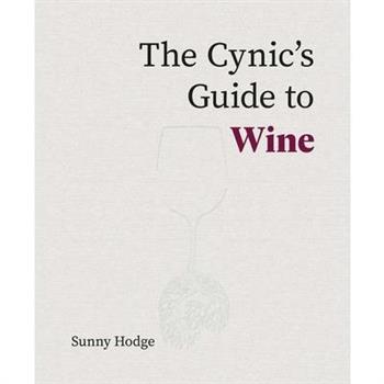 The Cynic’s Guide to Wine