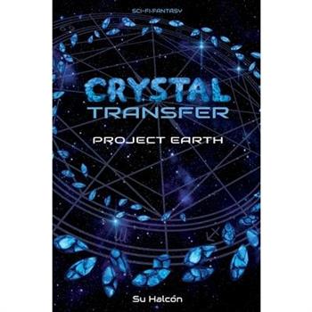 Crystal Transfer - Project Earth
