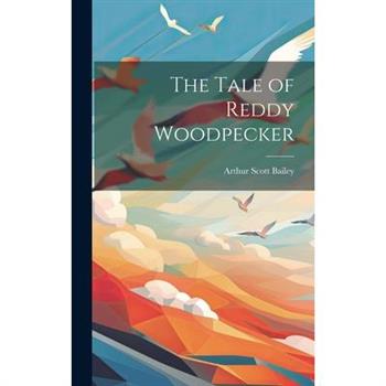 The Tale of Reddy Woodpecker