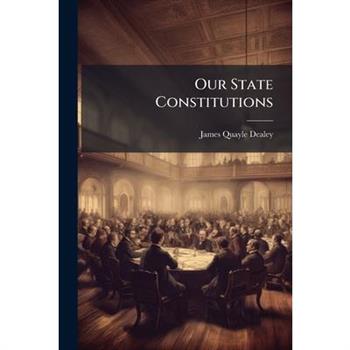 Our State Constitutions