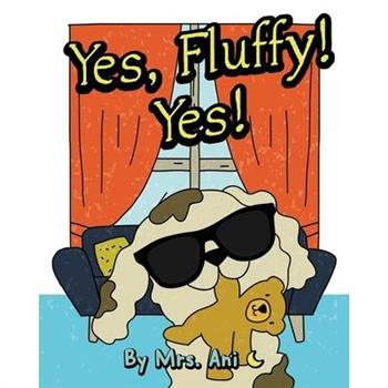 Yes, Fluffy! Yes!