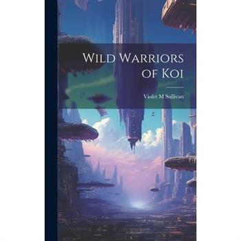 Wild Warriors of Koi