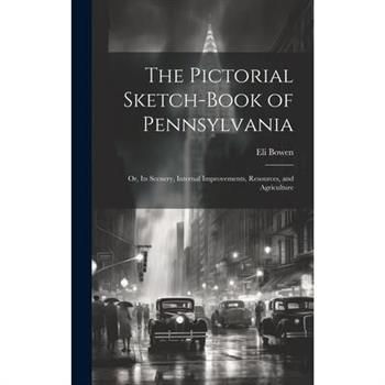 The Pictorial Sketch-Book of Pennsylvania