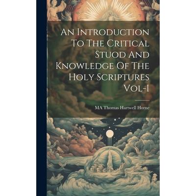 An Introduction To The Critical Stuod And Knowledge Of The Holy Scriptures Vol-I