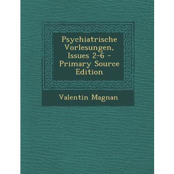 Psychiatrische Vorlesungen, Issues 2-6