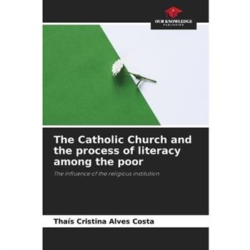 The Catholic Church and the process of literacy among the poor