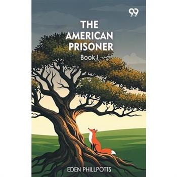 The American Prisoner Book I