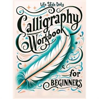 Calligraphy Practice Workbook for Beginners