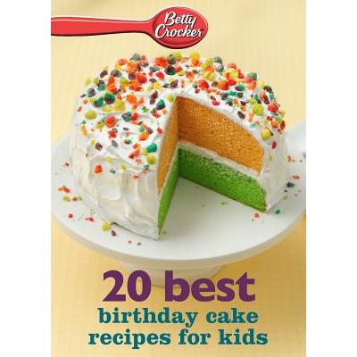 Betty Crocker Best Birthday Cake Recipes for Kids