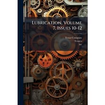 Lubrication, Volume 7, Issues 10-12