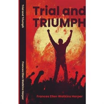 Trial and Triumph