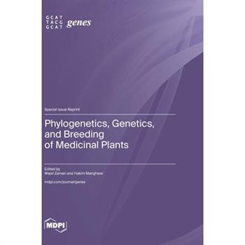 Phylogenetics, Genetics, and Breeding of Medicinal Plants