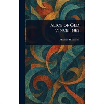 Alice of Old Vincennes