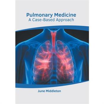 Pulmonary Medicine: A Case-Based Approach