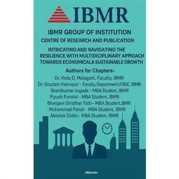 Intricating And Navigating The Resilience With Multidiciplinary Approach Towards Economical Sustainable Growth