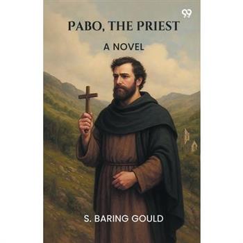 Pabo, The Priest A Novel