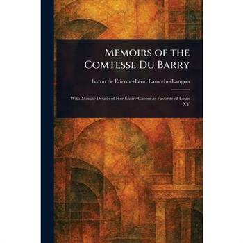 Memoirs of the Comtesse Du Barry