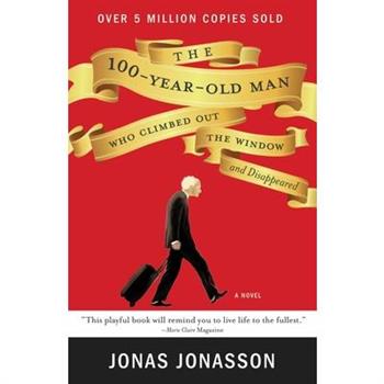 The 100-Year-Old Man Who Climbed Out the Window and Disappeared