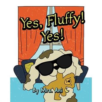 Yes, Fluffy! Yes!