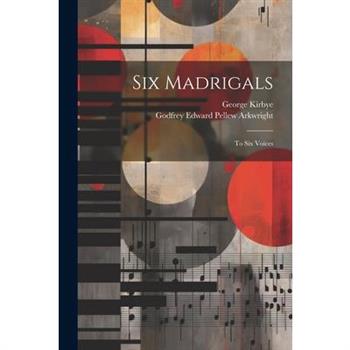 Six Madrigals