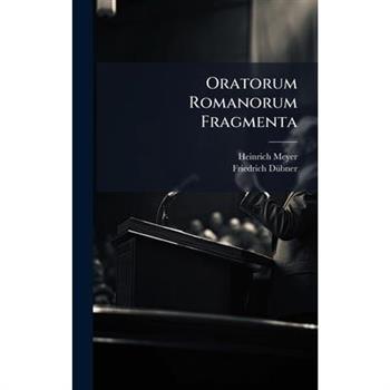 Oratorum Romanorum Fragmenta