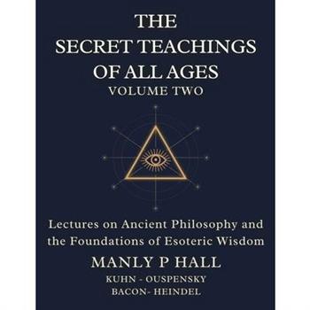 The Secret Teachings of All Ages Volume 2