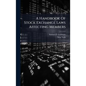 A Handbook Of Stock Exchange Laws Affecting Members