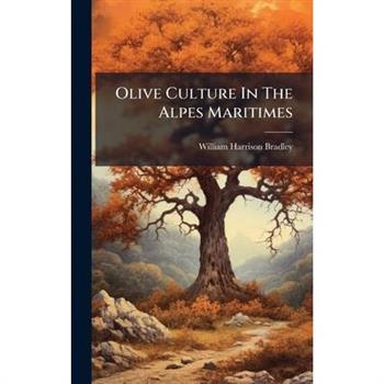 Olive Culture In The Alpes Maritimes