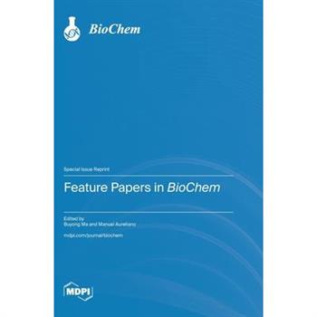 Feature Papers in BioChem