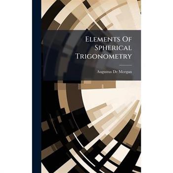 Elements Of Spherical Trigonometry
