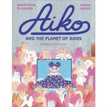 Aiko and the Planet of Dogs