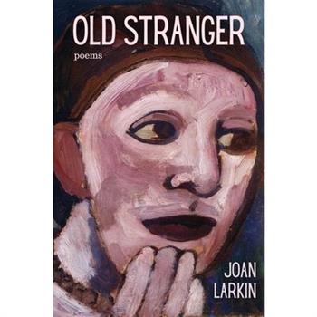 Old Stranger: Poems