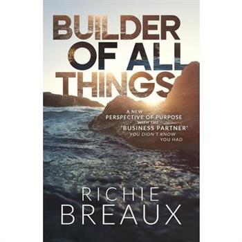 Builder of All Things