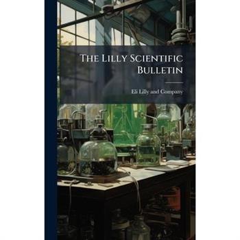 The Lilly Scientific Bulletin