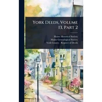 York Deeds, Volume 13, Part 2
