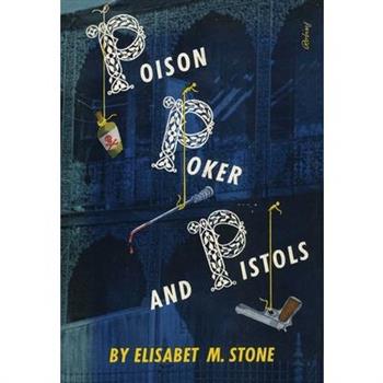Poison, Poker and Pistols