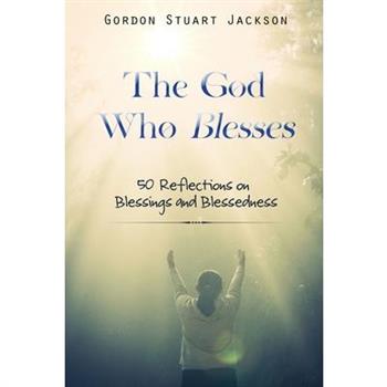 The God Who Blesses