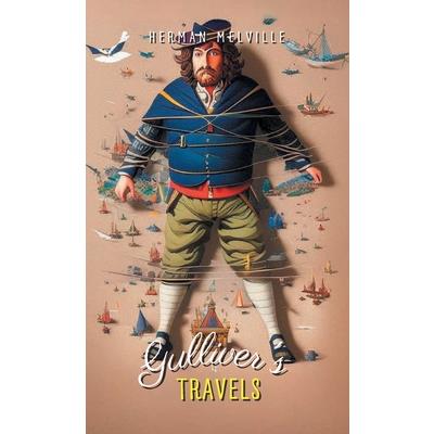 Gulliver’s Travels INTO SEVERAL Remote Nations OF THE World