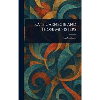 Kate Carnegie and Those Ministers